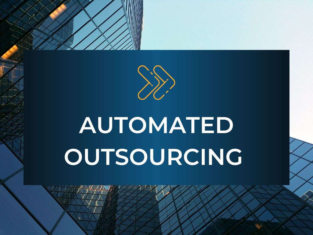 Automated Outsourcing