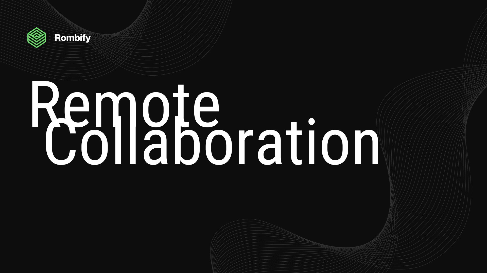 Remote Collaboration