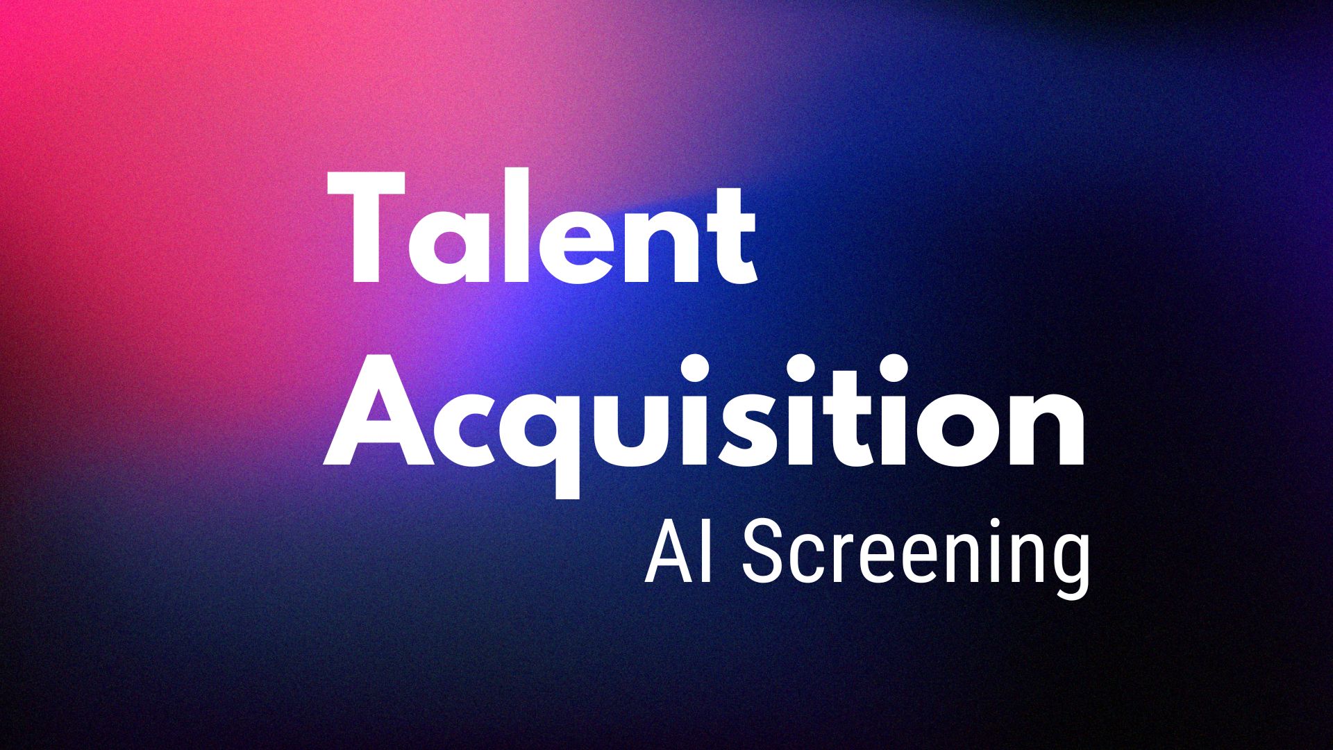 Talent Acquisition